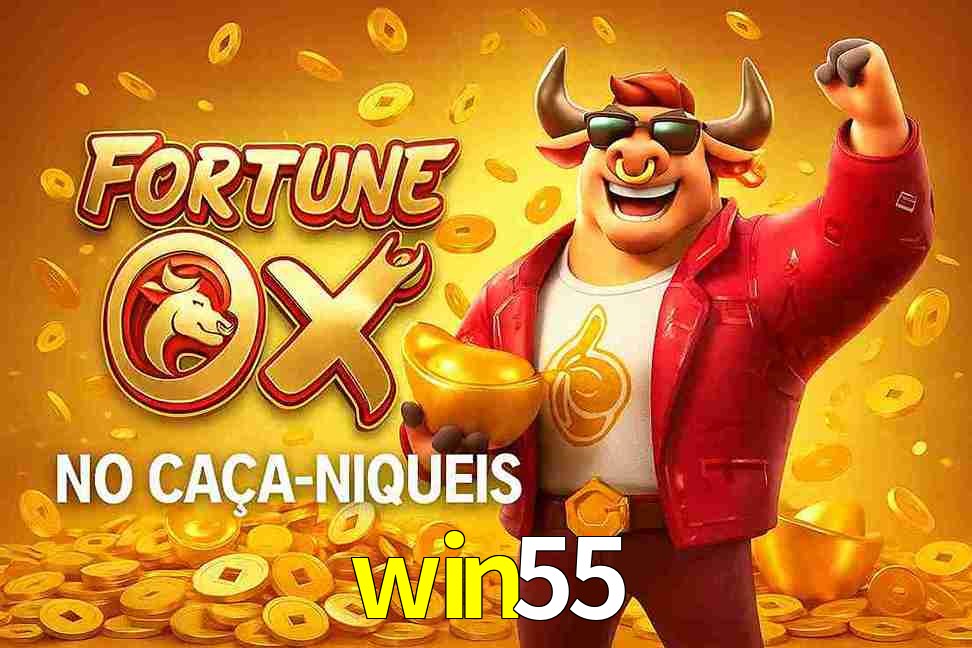 Jogo Fortune Ox no win55 Cassino